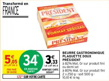 Président - Beurre Gastronomique Plaquette Doux offre à 3,33€ sur Intermarché Express