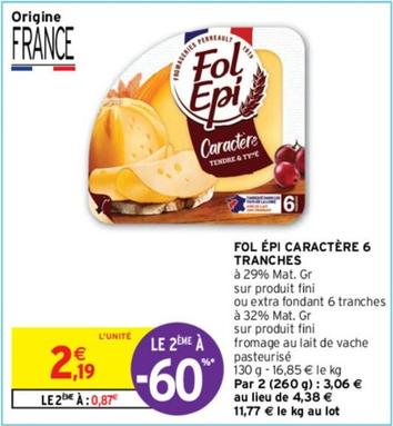 Fol Épi Caractère 6 Tranches offre à 2,19€ sur Intermarché Express