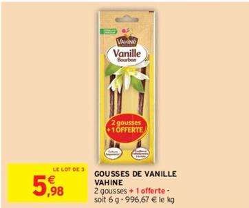 Vahiné - Gousses De Vanille offre à 5,98€ sur Intermarché Express