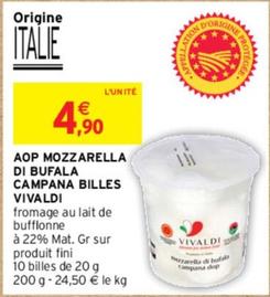 Vivaldi - Aop Mozzarella Di Bufala Campana Billes offre à 4,9€ sur Intermarché Express