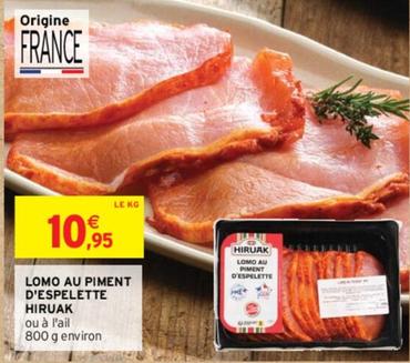 Hiruak - Lomo Au Piment D'espelette offre à 10,95€ sur Intermarché Express
