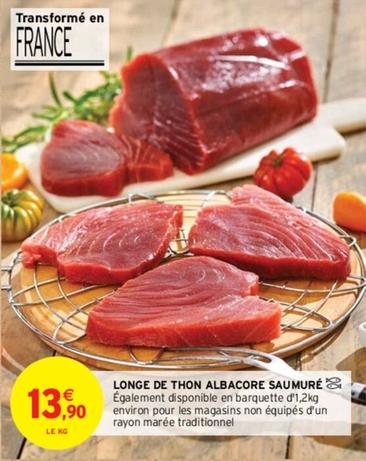 Longe De Thon Albacore Saumuré offre à 13,9€ sur Intermarché Express