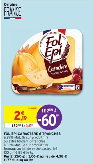Fol Epi - Caractère 6 Tranches offre à 2,19€ sur Intermarché Express