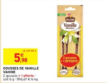 Vahiné - Gousses De Vanille  offre à 5,98€ sur Intermarché Express