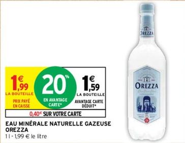 Orezza - Eau Minérale Naturelle Gazeuse  offre à 1,59€ sur Intermarché Express
