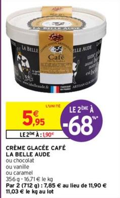 La Belle Aude - Crème Glacée Café offre à 5,95€ sur Intermarché Hyper