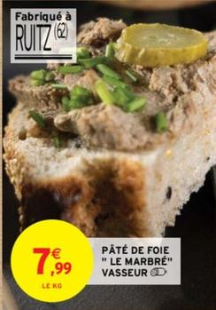 Vasseur - Pâté De Foie "le Marbré" offre à 7,99€ sur Intermarché Hyper