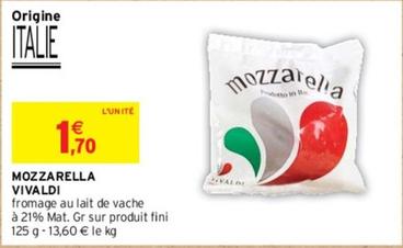 Vivaldi - Mozzarella offre à 1,7€ sur Intermarché Hyper