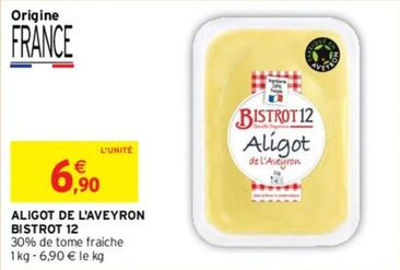 Bistrot 12 - Aligot De L'aveyron offre à 6,9€ sur Intermarché Hyper