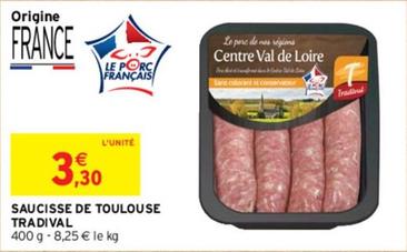 Tradival - Saucisse De Toulouse offre à 3,3€ sur Intermarché Hyper