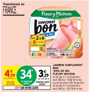 Fleury Michon - Jambon Simplement Bon -25% De Sel offre à 3,29€ sur Intermarché Hyper