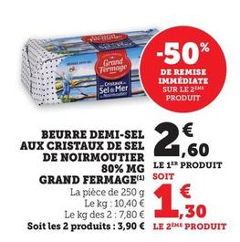 Grand Fermage - Beurre Demi Sel Aux Cristaux De Sel De Noirmoutier 80% Mg offre à 2,6€ sur Hyper U