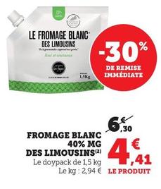 Fromage Blanc 40% Mg Des Limousins offre à 4,41€ sur Hyper U