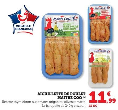 Maître Coq - Aiguillette De Poulet offre à 11,99€ sur Hyper U