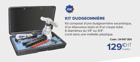 IDK - Kit Dudgeonnière offre à 129€ sur Prolians