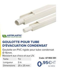 Artiplastic - Goulotte Pour Tube D'Évacuation Condensat offre à 0,95€ sur Prolians
