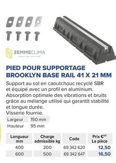Pied Pour Supportage Brooklyn Base Rail 41 X 21 Mm offre à 12,5€ sur Prolians