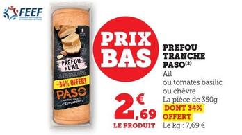 Paso - Prefou Tranche offre à 2,69€ sur Super U