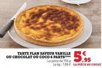 Tarte Flan Saveur Vanille ou Chocolat ou Coco 6 Parts