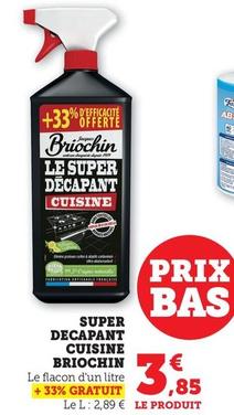Briochin - Super Decapant Cuisine offre à 3,85€ sur Super U