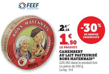 Bons Mayennais - Camembert Au Lait Pasteurisé offre à 1,5€ sur U Express
