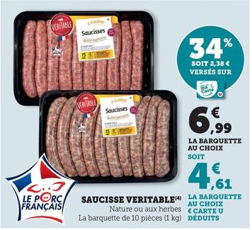 Veritable - Saucisse  offre à 6,99€ sur U Express