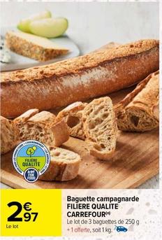 Carrefour - Baguette Campagnarde Filiere Qualite offre à 2,97€ sur Carrefour