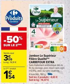 Carrefour - Jambon Le Supérieur Filière Qualité Extra offre à 3,09€ sur Carrefour