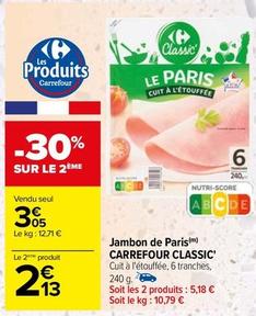Carrefour - Jambon De Paris Classic offre à 3,05€ sur Carrefour