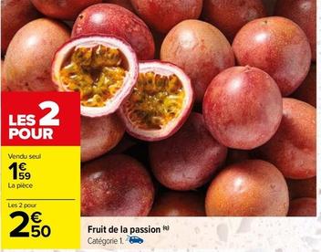 Fruit De La Passion offre à 1,59€ sur Carrefour