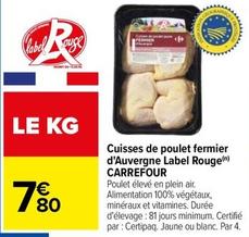Carrefour - Cuisses De Poulet Fermier D'auvergne Label Rouge offre à 7,8€ sur Carrefour