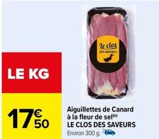 Le Clos Des Saveurs - Aiguillettes De Canard À La Fleur De Sel offre à 17,5€ sur Carrefour