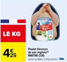 Maître Coq - Poulet Éleveurs De Nos Régions offre à 4,25€ sur Carrefour