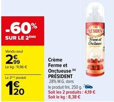 Président - Crème Ferme Et Onctueuse offre à 2,99€ sur Carrefour