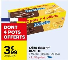 Danette - Crème Dessert offre à 3,99€ sur Carrefour