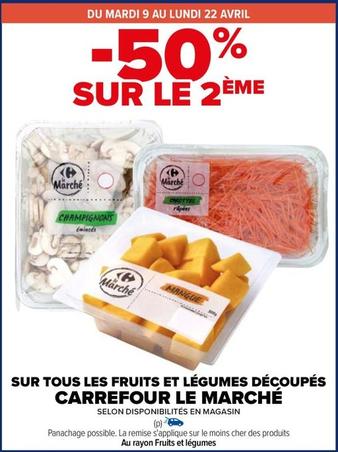 Carrefour - Sur Tous Les Fruits Et Légumes Découpés Le Marché offre sur Carrefour