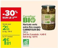 Carrefour - Haricots Verts Extra Fins Coupés Bio offre à 2,59€ sur Carrefour
