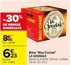 La Goudale - Bière "maxi Format" offre à 6,23€ sur Carrefour
