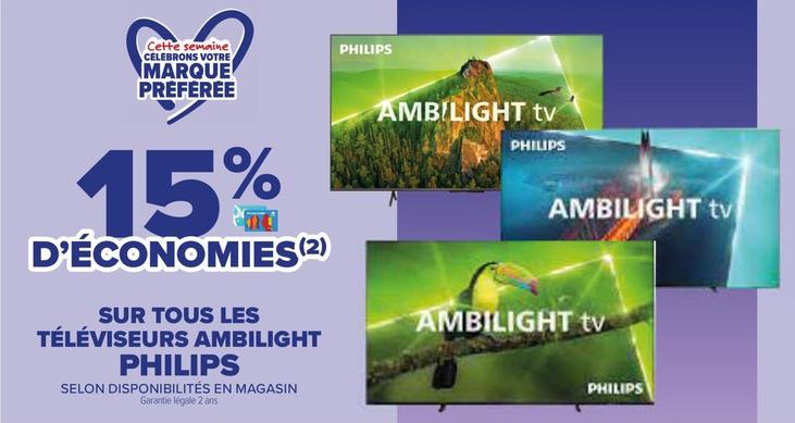 Philips - Sur Tous Les Téléviseurs Ambilight offre sur Carrefour