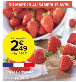 Fraises Gariguette offre à 2,49€ sur Carrefour Market
