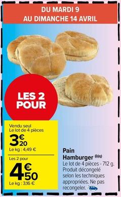 Pain - Hamburger offre à 3,2€ sur Carrefour Market