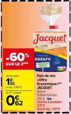 Jacquet - Pain offre à 1,55€ sur Carrefour Market