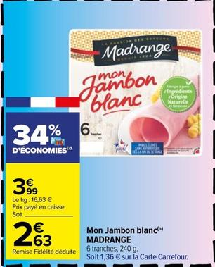 Madrange - Mon Jmabon Blanc  offre à 2,63€ sur Carrefour Market