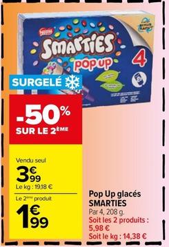 Smarties - Pop Up Glaces  offre à 3,99€ sur Carrefour Market