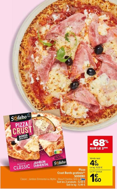 Sodebo - Crust Bords  offre à 4,29€ sur Carrefour Market