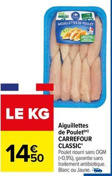 Classic Carrefour - Aigullettes  offre à 14,5€ sur Carrefour Market