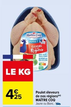 Maitre - Poulet Eleveurs  offre à 4,25€ sur Carrefour Market