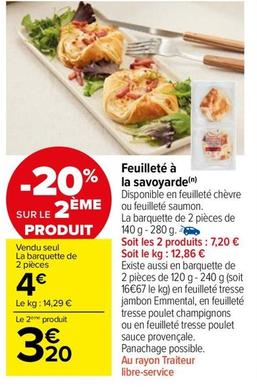 Feuilleté À La Savoyarde offre à 4€ sur Carrefour Market