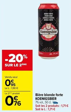 Koenigsbier - Bière Blonde Forte  offre à 0,95€ sur Carrefour Market
