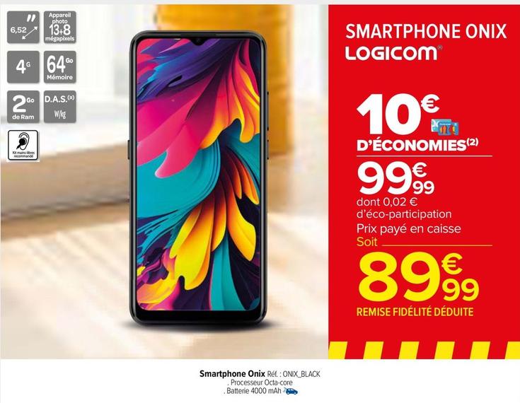 Logicom - Smartphone Onix offre à 89,99€ sur Carrefour Market